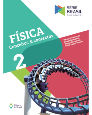 FÍSICA - CONCEITOS E CONTEXTOS 2 - ENSINO MÉDIO