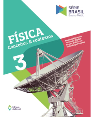 FÍSICA - CONCEITOS E CONTEXTOS 3 - ENSINO MÉDIO
