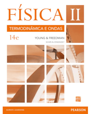 FÍSICA DE SEARS & ZEMANSKY: VOLUME II: TERMODINÂMICA E ONDAS