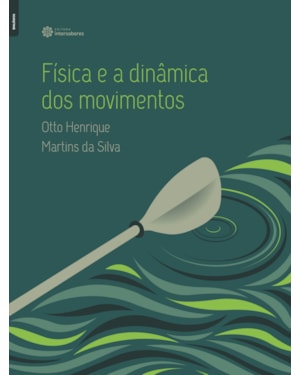 FÍSICA E A DINÂMICA DOS MOVIMENTOS