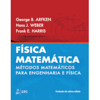 FÍSICA MATEMÁTICA - MÉTODOS MATEMÁTICOS PARA ENGENHARIA E FÍSICA