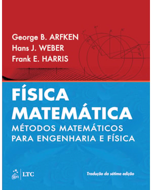 FÍSICA MATEMÁTICA - MÉTODOS MATEMÁTICOS PARA ENGENHARIA E FÍSICA