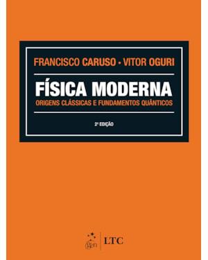 FÍSICA MODERNA - ORIGENS CLÁSSICAS E FUNDAMENTOS QUÂNTICOS