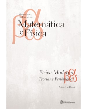 FÍSICA MODERNA: TEORIAS E FENÔMENOS