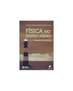 FISICA NO ENSINO MEDIO - FALHAS E SOLUCOES - 1