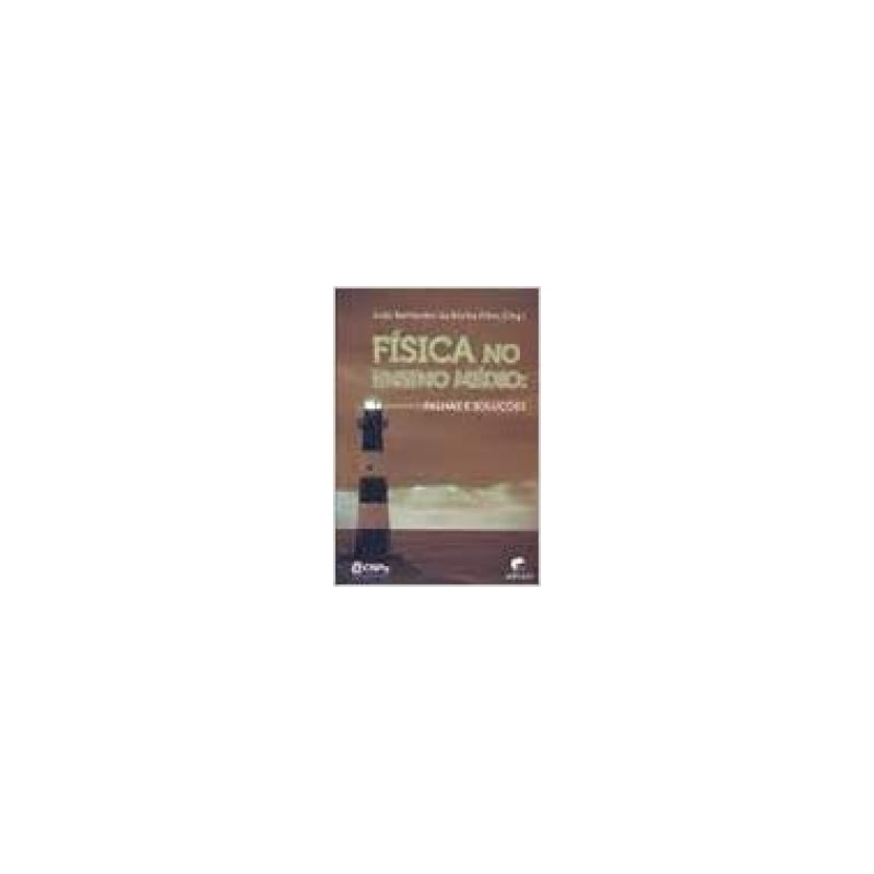 FISICA NO ENSINO MEDIO - FALHAS E SOLUCOES - 1