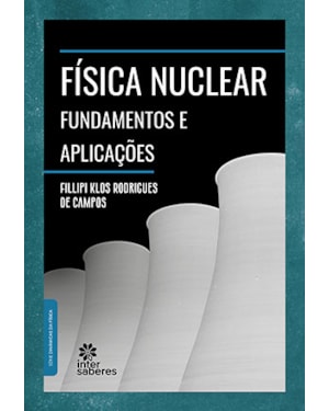 FÍSICA NUCLEAR:: FUNDAMENTOS E APLICAÇÕES