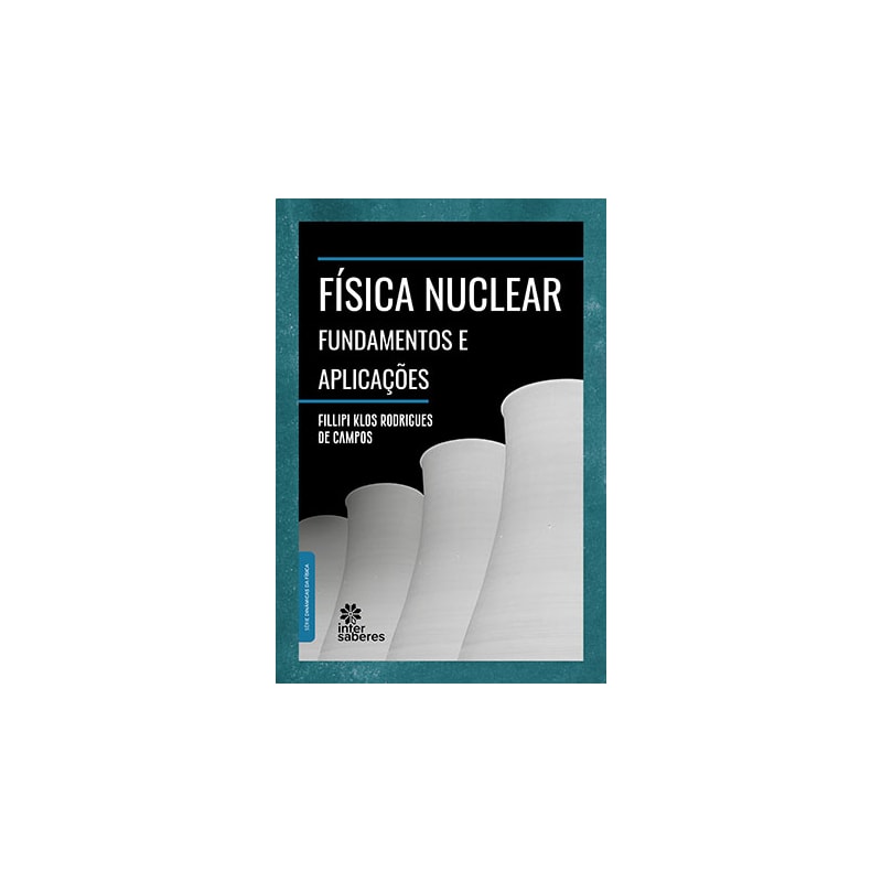 FÍSICA NUCLEAR:: FUNDAMENTOS E APLICAÇÕES