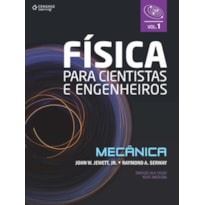 FÍSICA PARA CIENTISTAS E ENGENHEIROS - VOL. 1: MECÂNICA