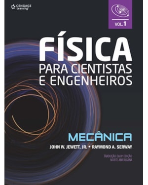 FÍSICA PARA CIENTISTAS E ENGENHEIROS - VOL. 1: MECÂNICA