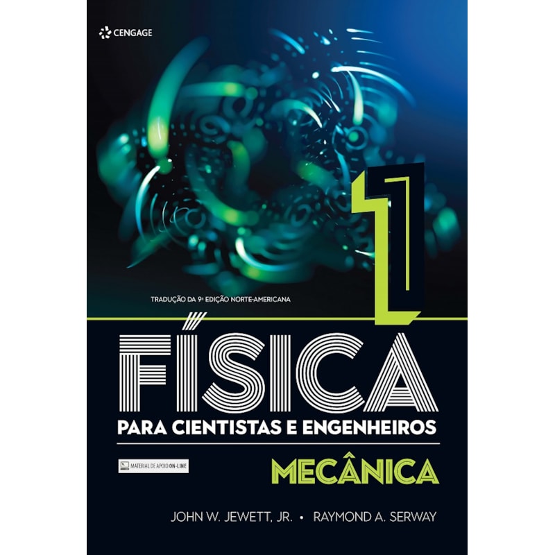 FÍSICA PARA CIENTISTAS E ENGENHEIROS - VOLUME 1: MECÂNICA