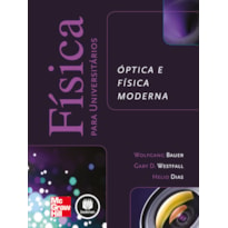 FÍSICA PARA UNIVERSITÁRIOS: ÓPTICA E FÍSICA MODERNA