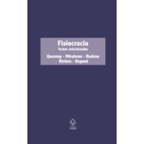 FISIOCRACIA - TEXTOS SELECIONADOS