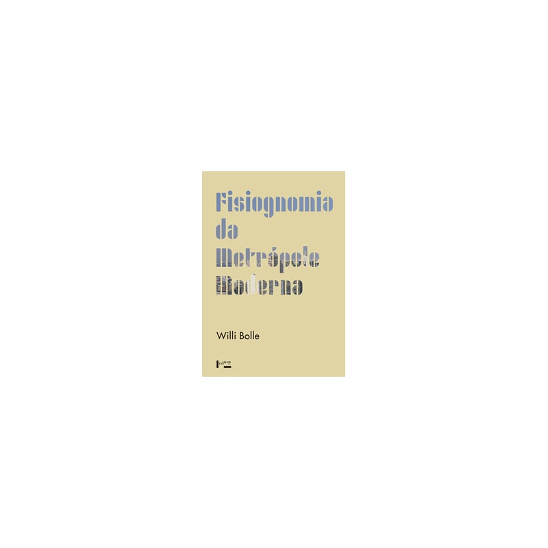 Fisiognomia da metrópole moderna: representação da história em walter benjamin