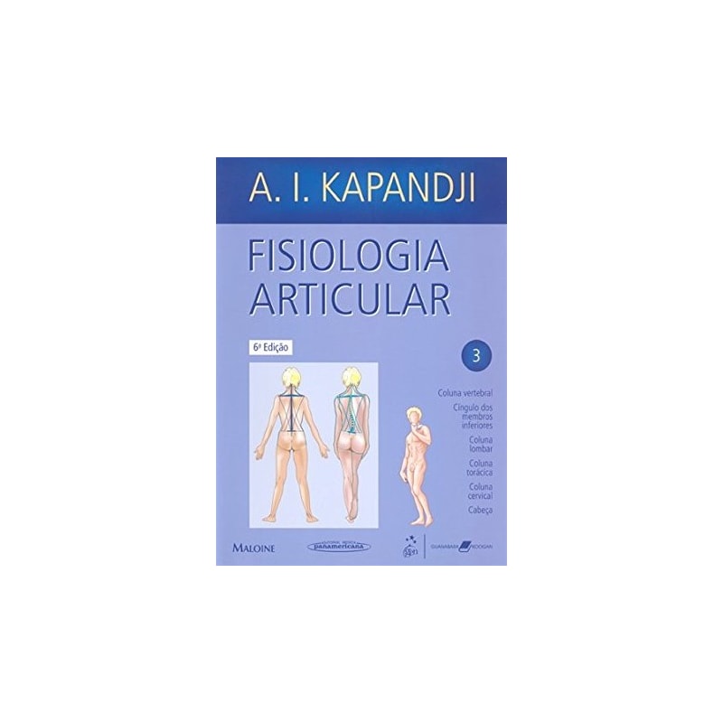 FISIOLOGIA ARTICULAR - VOLUME 3 - ESQUEMAS COMENTADOS DE MECÂNICA HUMANA
