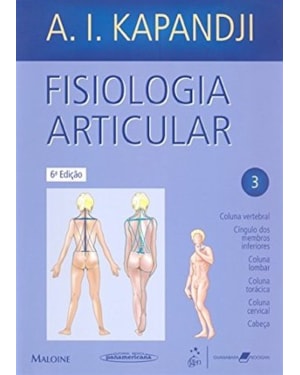 FISIOLOGIA ARTICULAR - VOLUME 3 - ESQUEMAS COMENTADOS DE MECÂNICA HUMANA