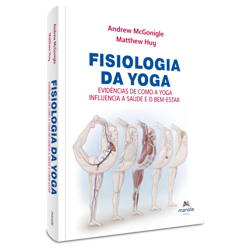 FISIOLOGIA DA YOGA: EVIDÊNCIAS DE COMO A YOGA INFLUENCIA A SAÚDE E O BEM-ESTAR