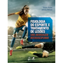 FISIOLOGIA DO ESPORTE E TRATAMENTO DE LESÕES - UMA ABORDAGEM INTERDISCIPLINAR