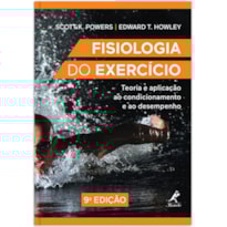 FISIOLOGIA DO EXERCÍCIO: TEORIA E APLICAÇÃO AO CONDICIONAMENTO E AO DESEMPENHO