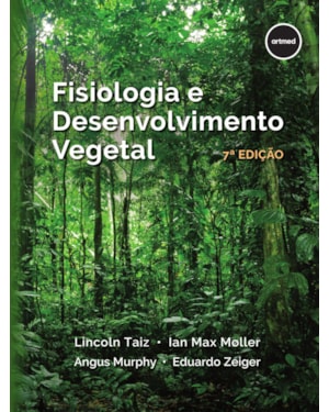 FISIOLOGIA E DESENVOLVIMENTO VEGETAL 7ED.