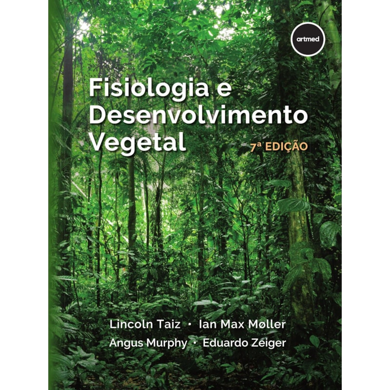FISIOLOGIA E DESENVOLVIMENTO VEGETAL 7ED.
