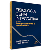FISIOLOGIA GERAL INTEGRATIVA: PROCESSAMENTO E MOVIMENTO
