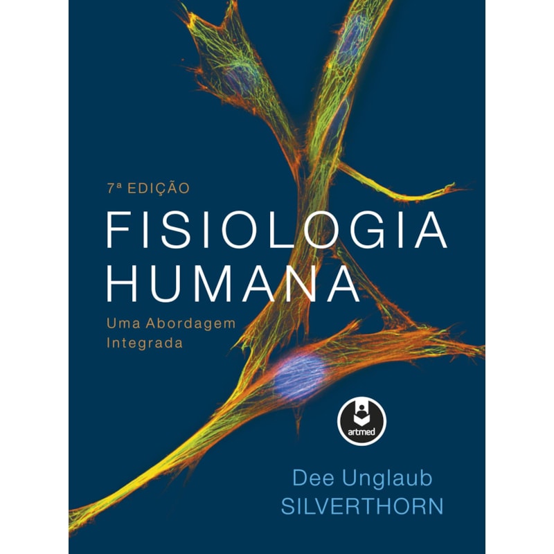 FISIOLOGIA HUMANA: UMA ABORDAGEM INTEGRADA