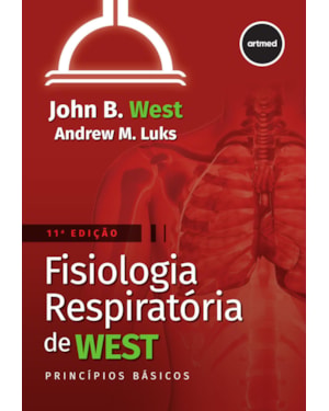 FISIOLOGIA RESPIRATÓRIA DE WEST: PRINCÍPIOS BÁSICOS