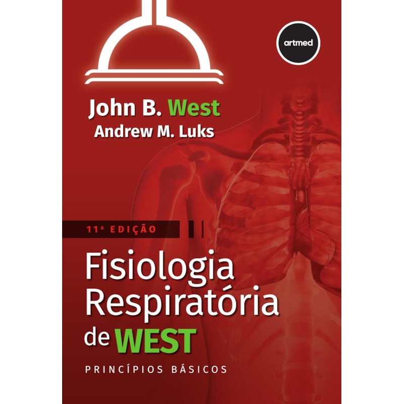 FISIOLOGIA RESPIRATÓRIA DE WEST: PRINCÍPIOS BÁSICOS