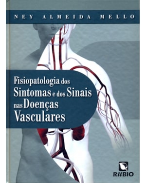 Fisiopatologia dos sintomas e dos sinais das doenças vasculares