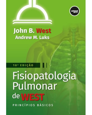 FISIOPATOLOGIA PULMONAR DE WEST: PRINCÍPIOS BÁSICOS
