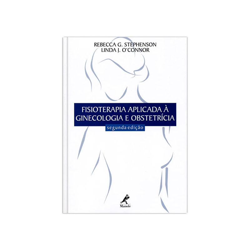 FISIOTERAPIA APLICADA À GINECOLOGIA E OBSTETRÍCIA