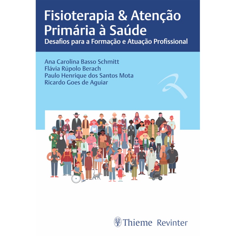 FISIOTERAPIA & ATENÇÃO PRIMÁRIA À SAÚDE: DESAFIOS PARA A FORMAÇÃO E ATUAÇÃO PROFISSIONAL
