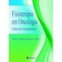 Fisioterapia em oncologia: protocolos assistenciais