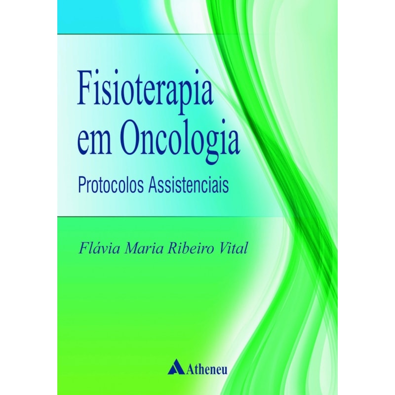 Fisioterapia em oncologia: protocolos assistenciais