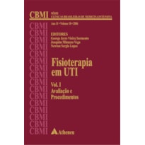 FISIOTERAPIA EM UTI - AVALIAÇÃO E PROCEDIMENTOS
