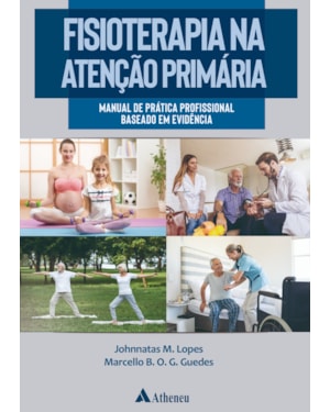Fisioterapia na atenção primária: manual de prática profissional baseado em evidência