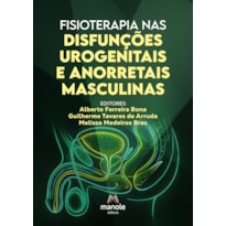 Fisioterapia nas disfunções urogenitais e anorretais masculinas