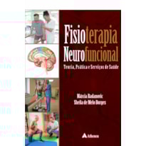 Fisioterapia Neurofuncional - Teoria Prática e Serviços de Saúde