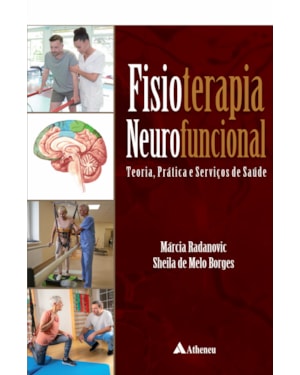 Fisioterapia Neurofuncional - Teoria Prática e Serviços de Saúde