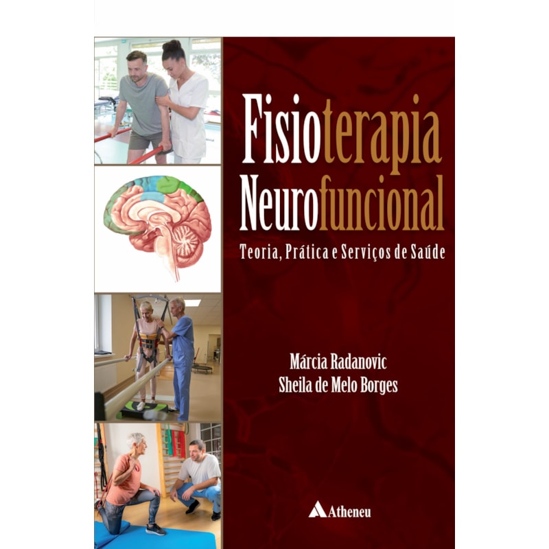 Fisioterapia Neurofuncional - Teoria Prática e Serviços de Saúde
