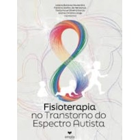 FISIOTERAPIA NO TRANSTORNO NO ESPECTRO AUTISTA