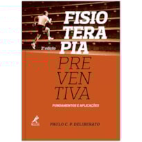 FISIOTERAPIA PREVENTIVA: FUNDAMENTOS E APLICAÇÕES