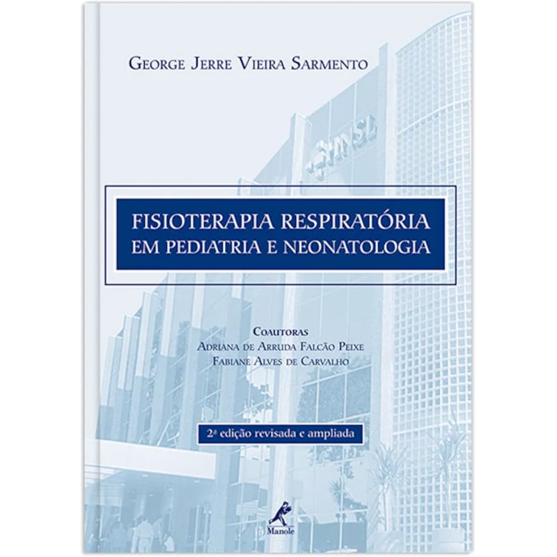 FISIOTERAPIA RESPIRATÓRIA EM PEDIATRIA E NEONATOLOGIA