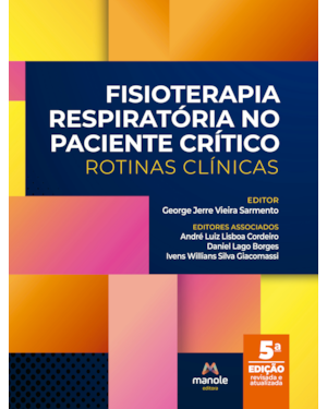 Fisioterapia respiratória no paciente crítico: rotinas clínicas