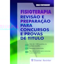 FISIOTERAPIA: REVISÃO E PREPARAÇÃO PARA CONCURSOS E PROVAS DE TÍTULO