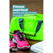 FITNESS ESPIRITUAL - EJERCICIOS PARA ESTAR EN FORMA