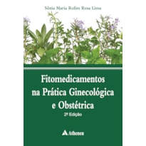 FITOMEDICAMENTOS NA PRÁTICA GINECOLÓGICA E OBSTÉTRICA