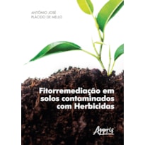 FITORREMEDIAÇÃO EM SOLOS CONTAMINADOS COM HERBICIDAS