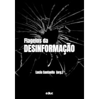 FLAGELOS DA DESINFORMAÇÃO